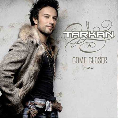 Tarkan / Come Closer (CD)